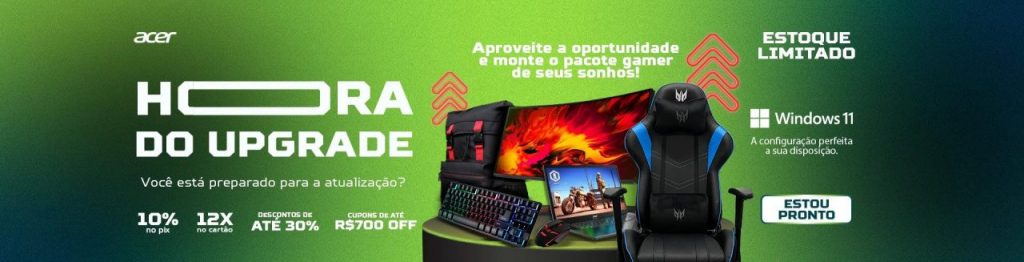 Hora do Upgrade ACER com Cupom de Desconto e Frete Grátis SP
