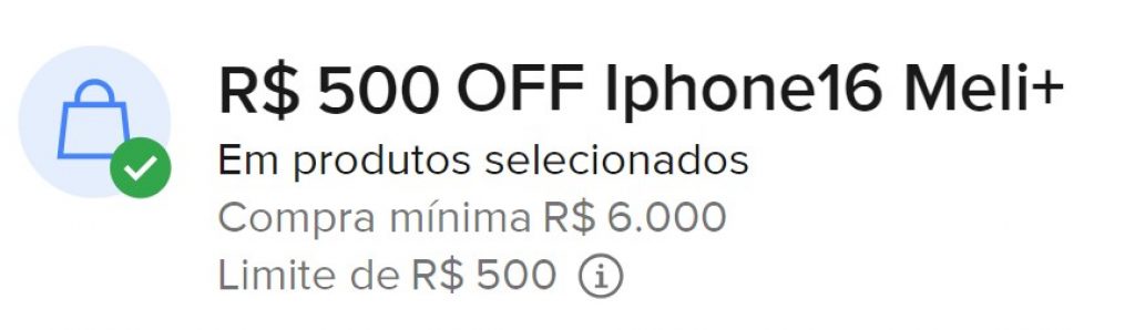 Cupom 500OFF nos iPhones 16 para assinantes MELI+