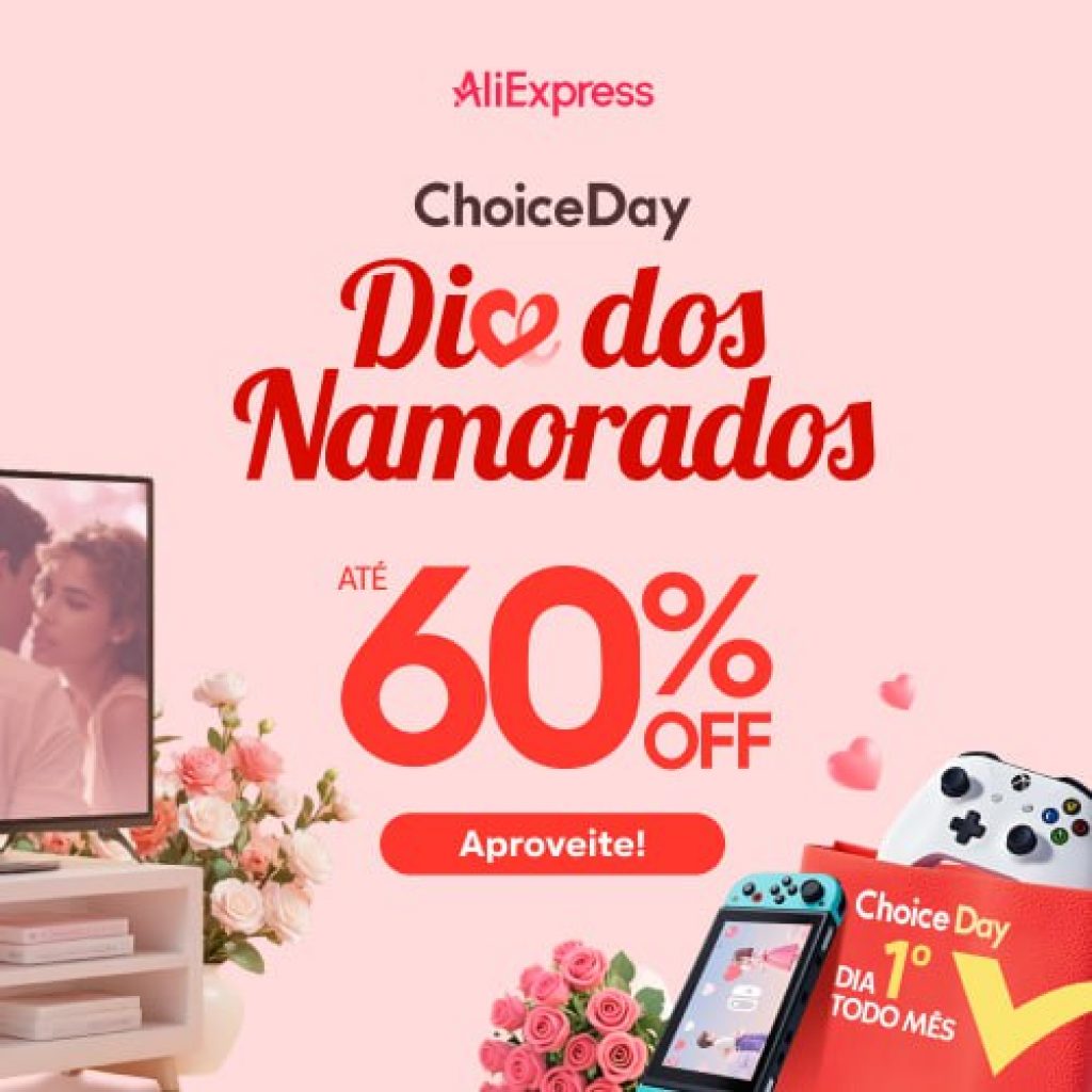 Cupons AliExpress Dia dos Namorados + Choice Day