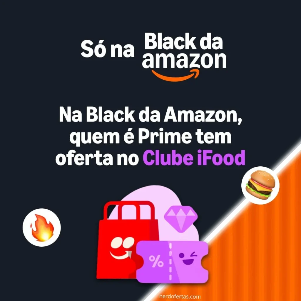 Oferta Amazon e iFood – 3 Meses de Clube iFood Grátis (Novos Assinantes) ou 2 cupons de R$10 por R$0,90 para quem é Prime