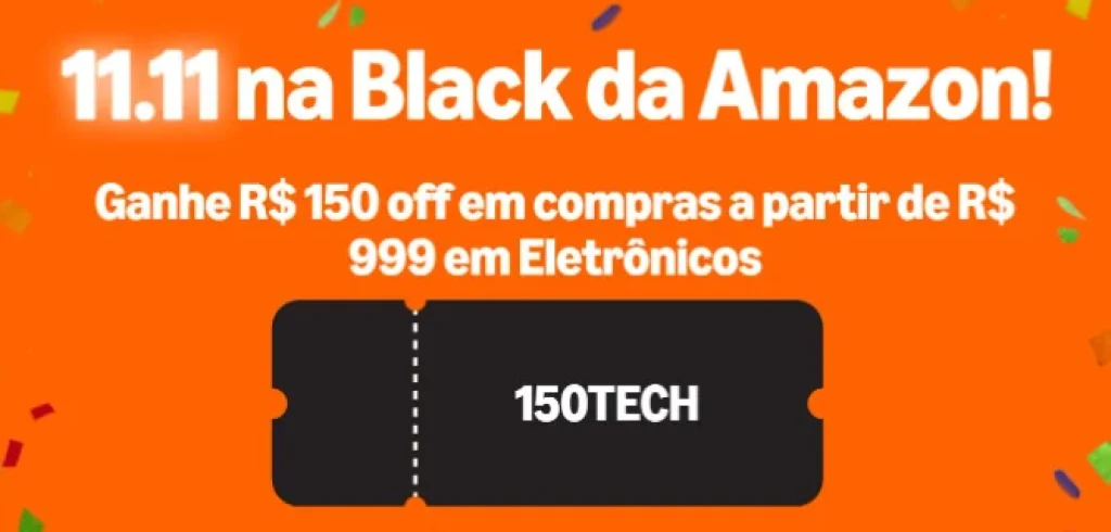 Cupom Amazon R$150 OFF em R$999 em Eletrônicos