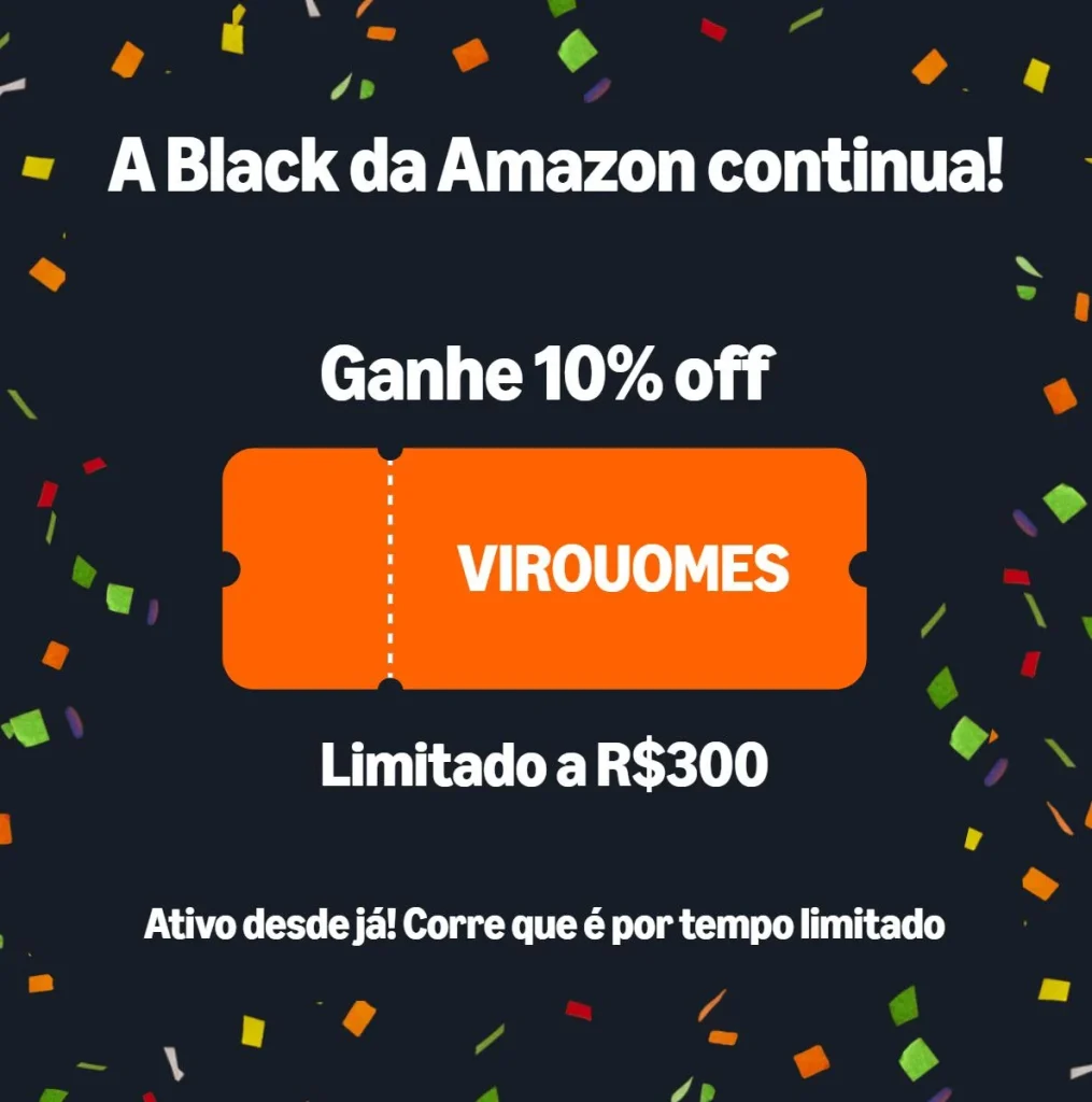 Cupom Digitável Amazon 10% OFF, Limite de desconto R$300