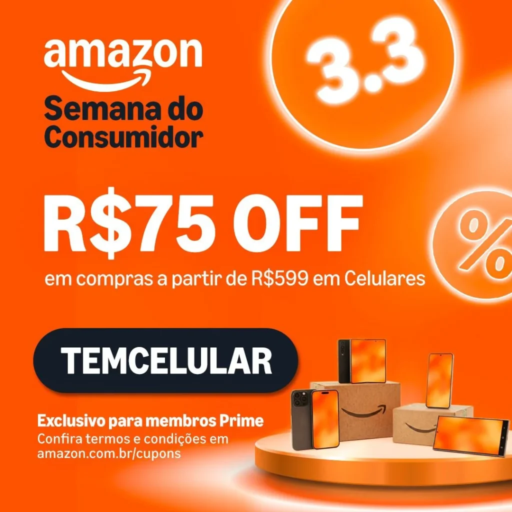 Cupom Amazon R$75 OFF acima de R$599 em Celulares