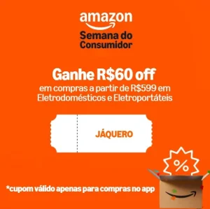 Cupom Amazon R$60 OFF em R$599 em Eletrodomésticos e Eletroportáteis