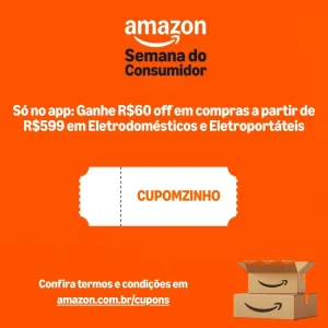Cupom Amazon R$60 OFF em R$599 em Eletrodomésticos e Eletroportáteis