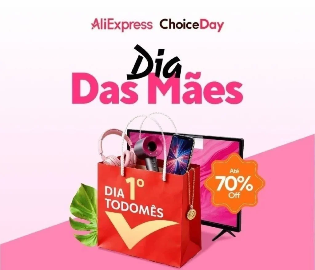 Cupons AliExpress – Choice Day’s Maio + Dia Das Mães de até R$300 OFF