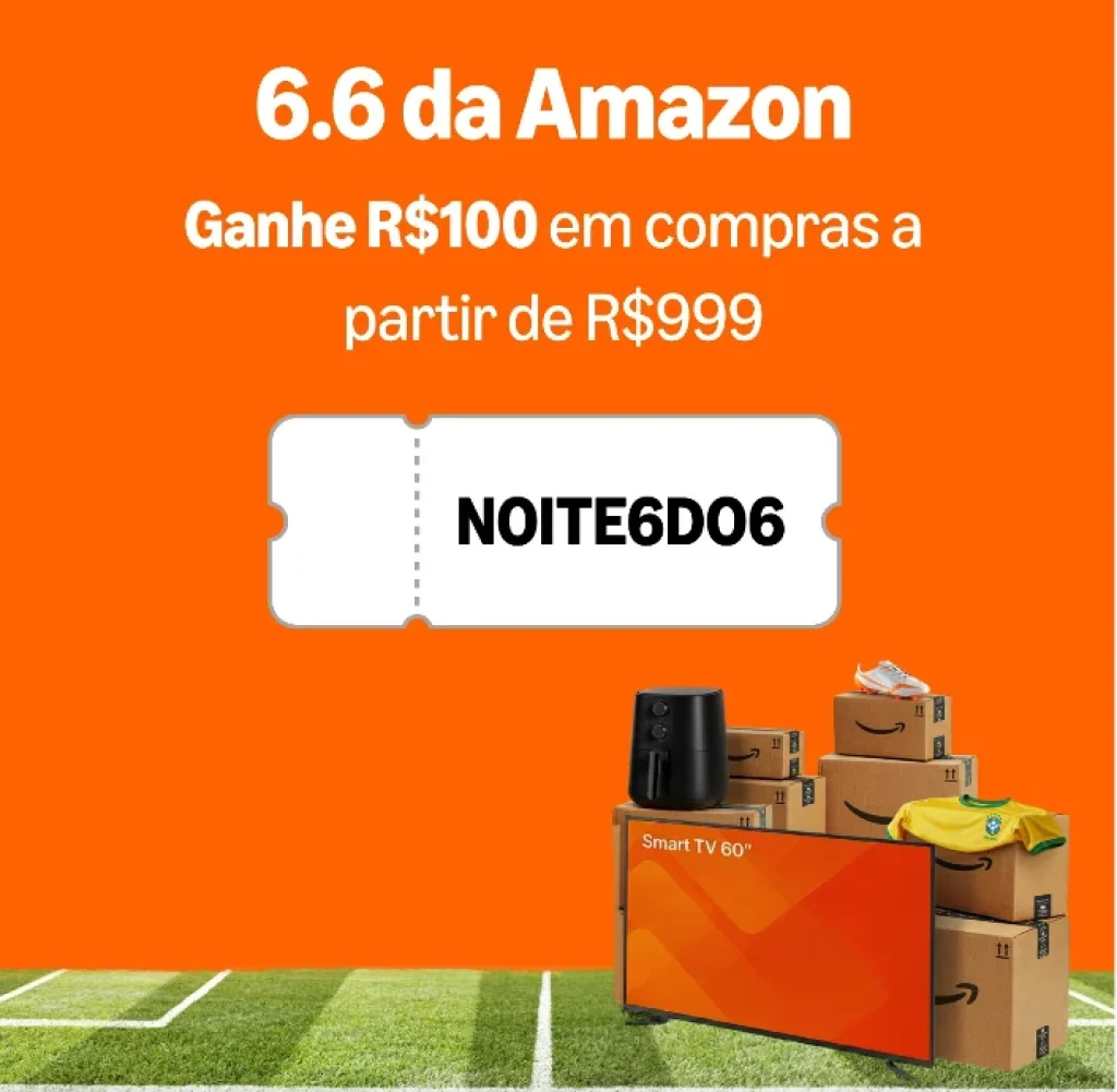 Cupom Amazon R$ 100 OFF em compras a partir de R$999