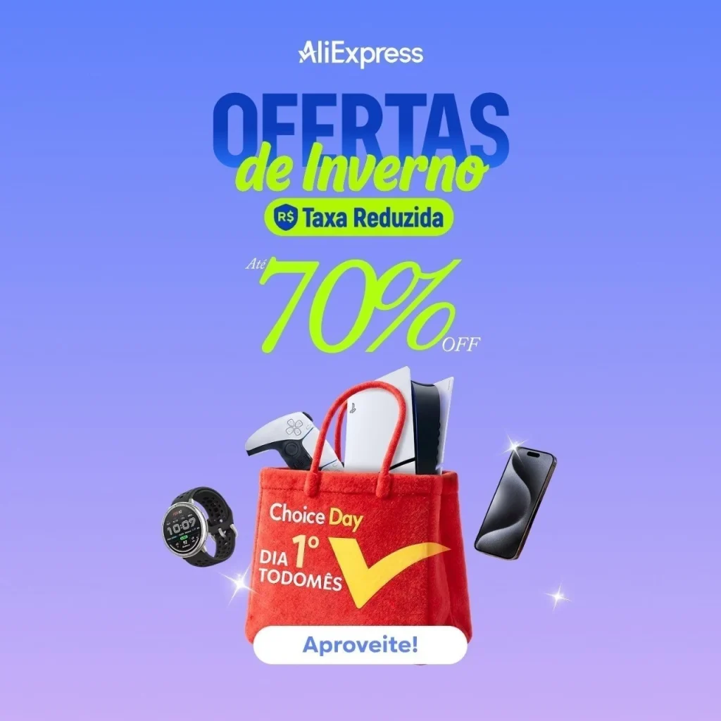 Cupons AliExpress – Choice Day’s Julho + Ofertas de Inverno de até R$ 360 OFF