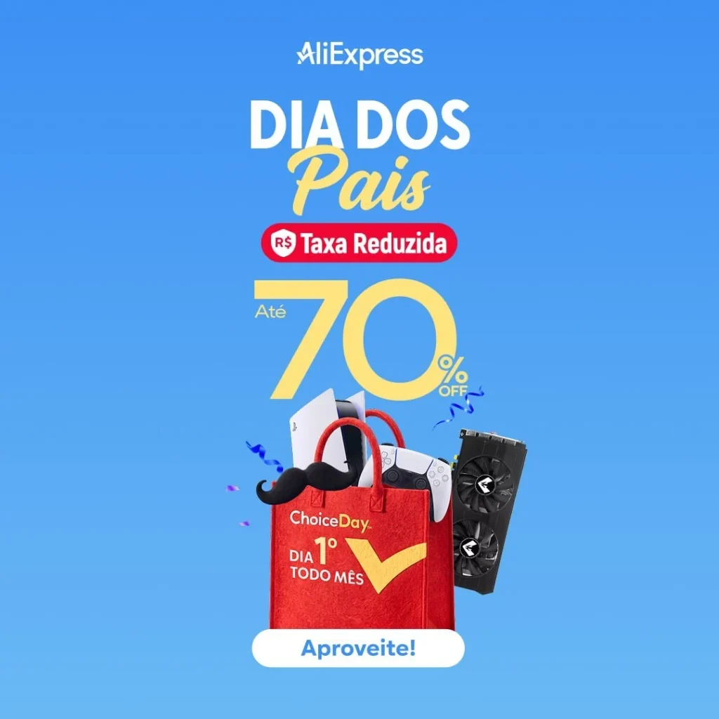 Cupons AliExpress – Dia dos Pais – Até R$ 350 OFF