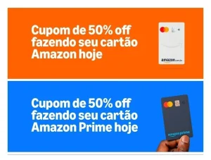 Peça o Cartão Amazon ou Amazon Prime e Ganhe 50% OFF limitado a R$ 45 ou R$90 OFF