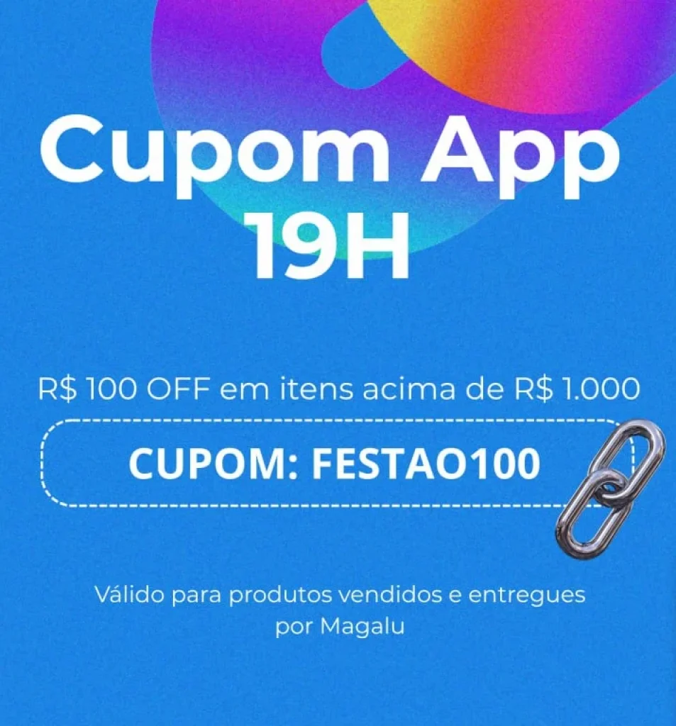 Cupom Magalu R$ 100 OFF em R$1000