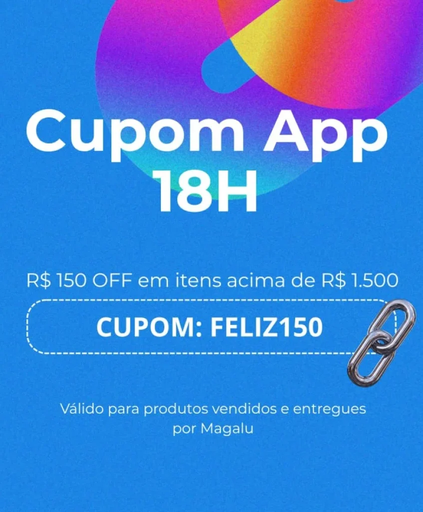 Cupom Magalu R$ 150 OFF em R$1500