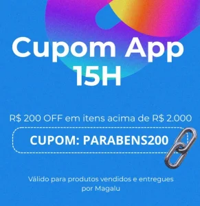Cupom Magalu R$ 200 OFF em R$2000