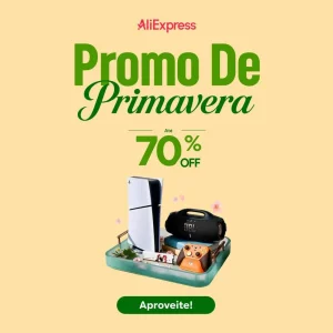 Cupons AliExpress – Promo de Primavera de até R$ 440 OFF