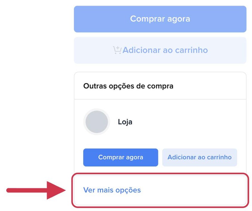 Ver mais opções no bloco Outras opções de compra, abaixo dos botões de compra