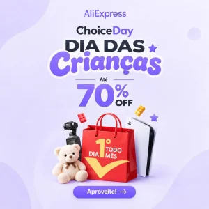 Cupons AliExpress – Choice Day + Dia das Crianças – Até R$ 445 OFF