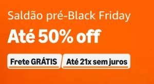 Cupons Amazon – Esquenta Pré-Black de até 40% OFF