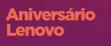 Aniversário Lenovo